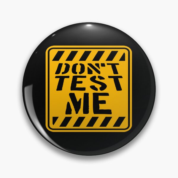 Item preview, Don't Test Me Sign Attitude Sassy Warning Funny Quote Logo designed and sold by shirt-o-mat.