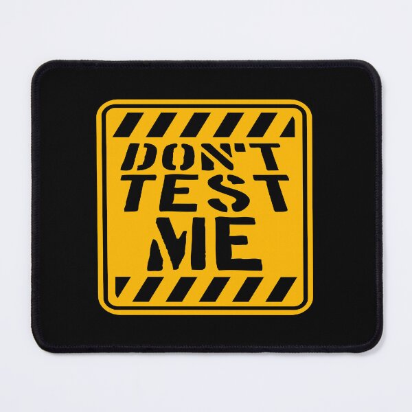 Item preview, Don't Test Me Sign Attitude Sassy Warning Funny Quote Logo designed and sold by shirt-o-mat.