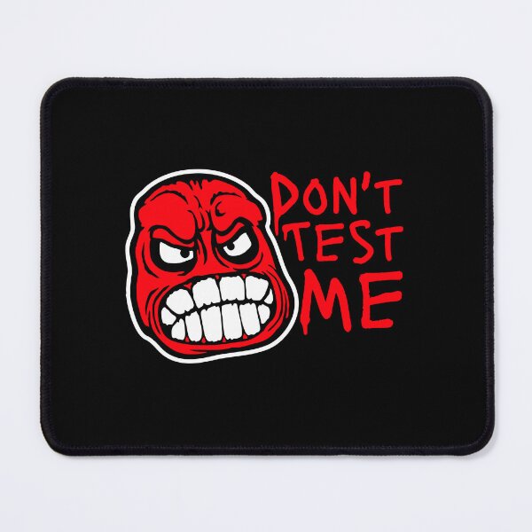Item preview, Don't Test Me Angry Face Attitude Sassy Warning Funny Quote Logo designed and sold by shirt-o-mat.