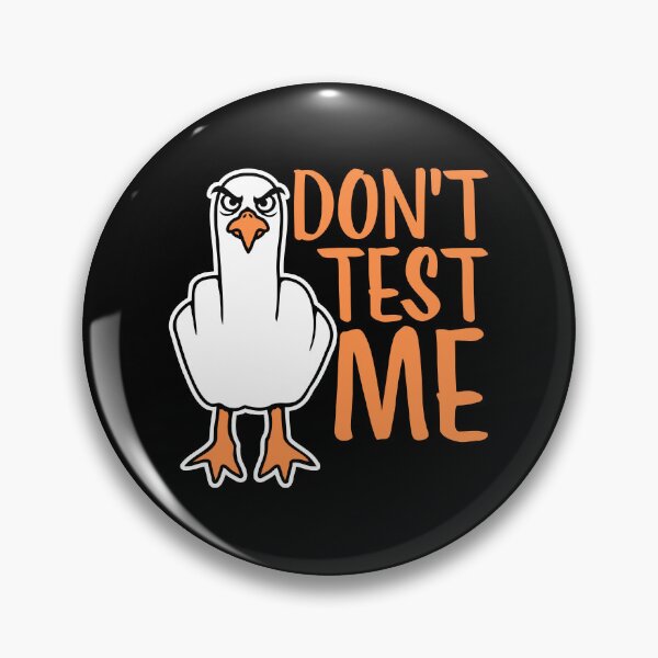 Item preview, Don't Test Me Seagull Middle Finger Evil Sassy Insult Funny designed and sold by shirt-o-mat.