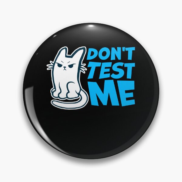 Item preview, Don't Test Me Cat Pet Warning Evil Mad Sassy Funny designed and sold by shirt-o-mat.