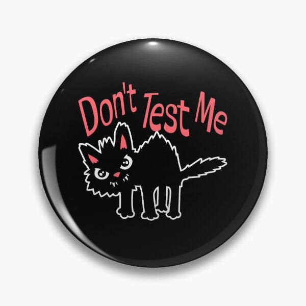 Item preview, Don't Test Me Cat Pet Warning Evil Mad Sassy Funny designed and sold by shirt-o-mat.