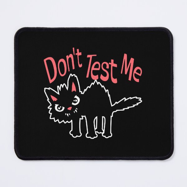 Item preview, Don't Test Me Cat Pet Warning Evil Mad Sassy Funny designed and sold by shirt-o-mat.