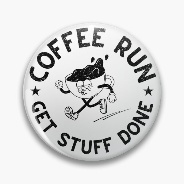 Item preview, Coffee run get stuff done BL designed and sold by InkRiot Studios.