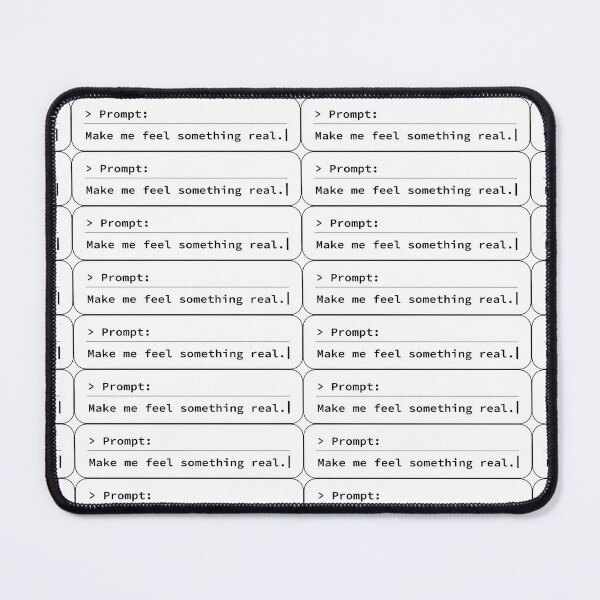 Item preview, Prompt: Make Me Feel Something Real – AI Prompt Existential Tech Humor designed and sold by sweetdrawsart.