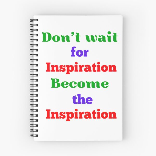 Item preview, Why You Shouldn't Wait for Inspiration to Strike designed and sold by Sreeartsdesign.