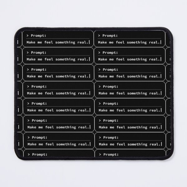 Item preview, Prompt: Make Me Feel Something Real – AI Prompt Existential Tech Humor designed and sold by sweetdrawsart.