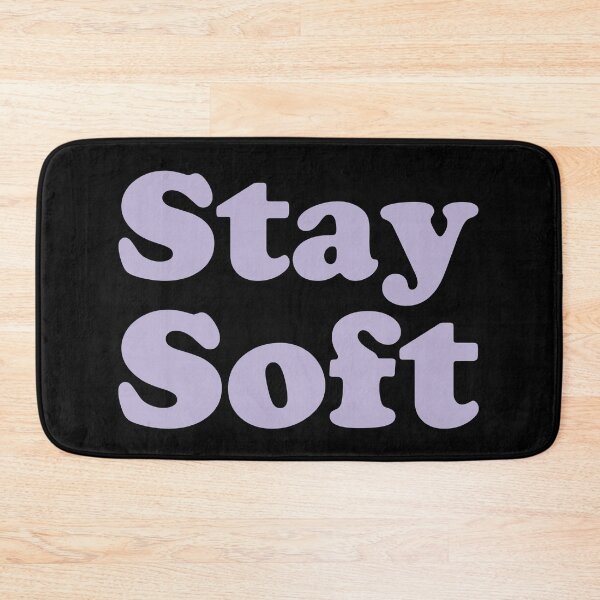 Item preview, Stay Soft designed and sold by NNAANN.