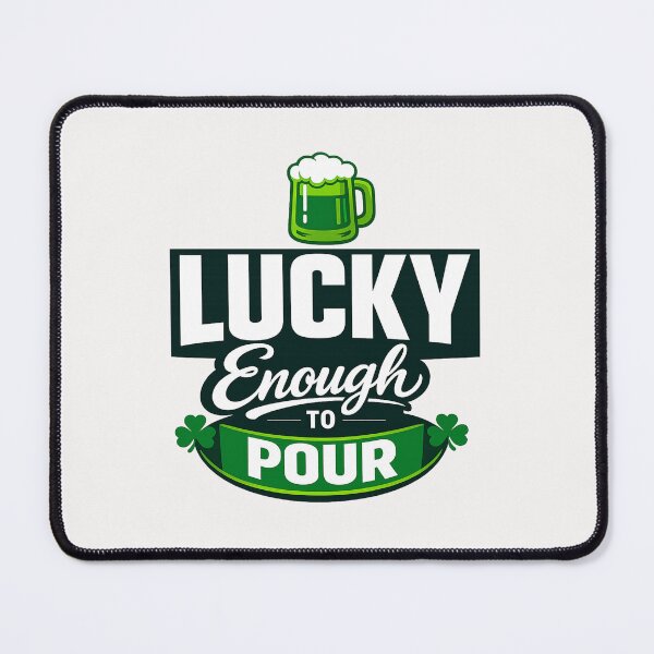Item preview, Lucky Enough to Pour – Funny St. Patrick’s Day Beer designed and sold by Pawsome Quotes.