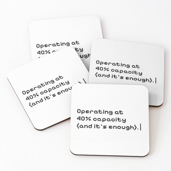 Item preview, Operating at 40% Capacity (and It’s Enough) – Burnout Recovery Tech Humor Design designed and sold by sweetdrawsart.