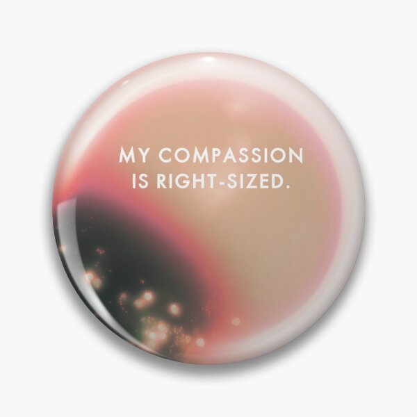 Item preview, My compassion is right-sized designed and sold by natashacoulis.