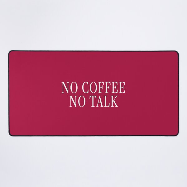 Item preview, No Coffee No Talk - Funny Sarcastic Coffee Lover Quote designed and sold by ROD.