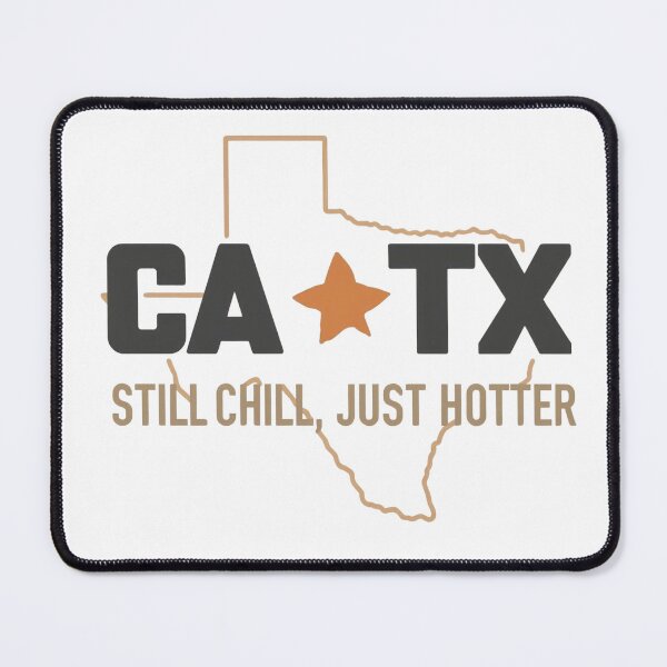 Item preview, CA to TX Still Chill Just Hotter Shirt – California to Texas Move Tee designed and sold by FindYouByZ.