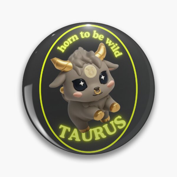 Item preview, The Zodies Taurus “Horn to Be Wild” Badge designed and sold by stickeeyard.