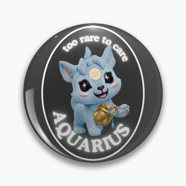 Item preview, The Zodies Aquarius “Too Rare to Care” Badge designed and sold by stickeeyard.
