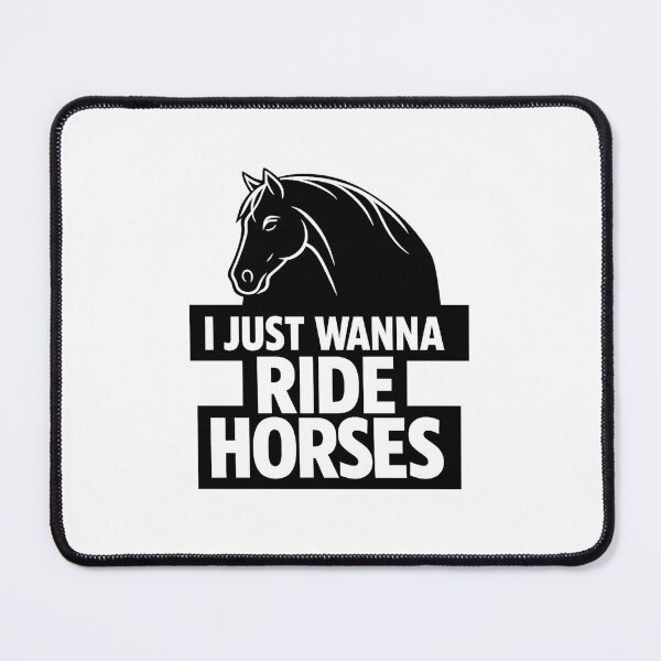 Item preview, I Just Wanna Ride Horses – Funny Equestrian Horse Riding designed and sold by Pawsome Quotes.