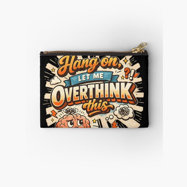 Item preview, Hang On Let Me Overthink This Funny Brain Humor designed and sold by DrukNaStyl.