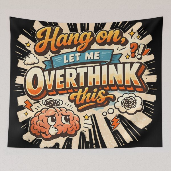 Item preview, Hang On Let Me Overthink This Funny Brain Humor designed and sold by DrukNaStyl.