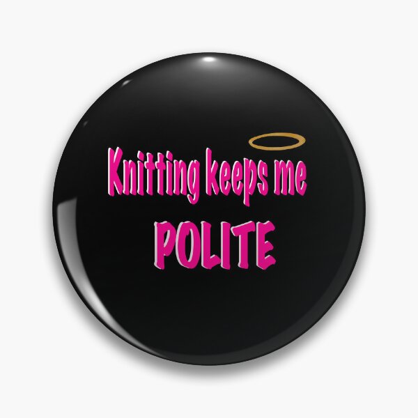 Item preview, Knitting Keeps Me Polite – Hot Pink Version designed and sold by ArtyWares.