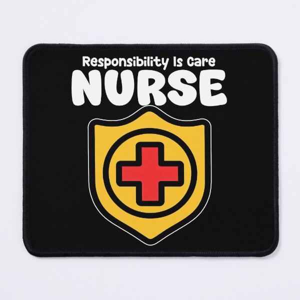 Item preview, NURSE - RESPONSIBILITY IS CARE designed and sold by KEF Custom.