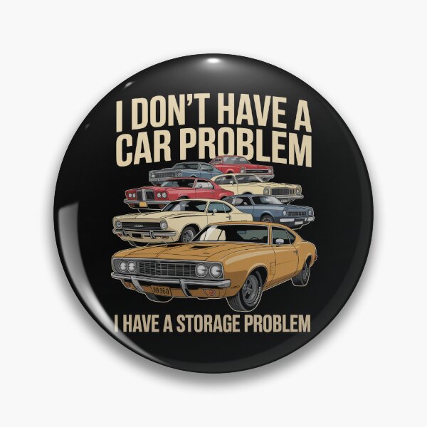 Item preview, I Don't Have a Car Problem I Have a Storage Problem designed and sold by Millsoft.