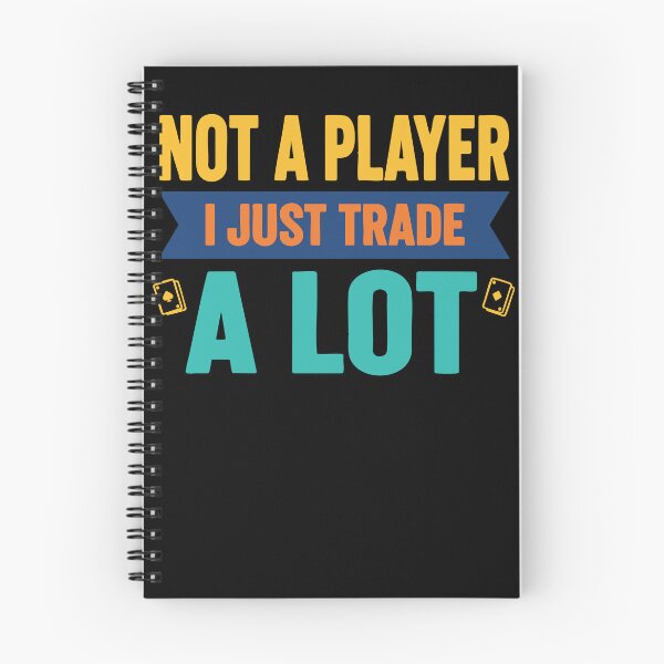 Item preview, Not A Player I Just Trade A Lot Trading Card designed and sold by LuminOrb.