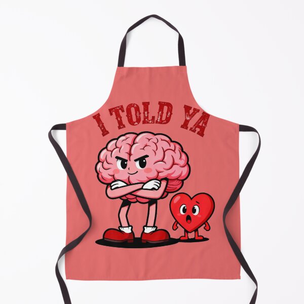 Item preview, I Told Ya Funny Brain and Heart Shirt – Smart Sarcasm Graphic Tee designed and sold by Maximilianos.