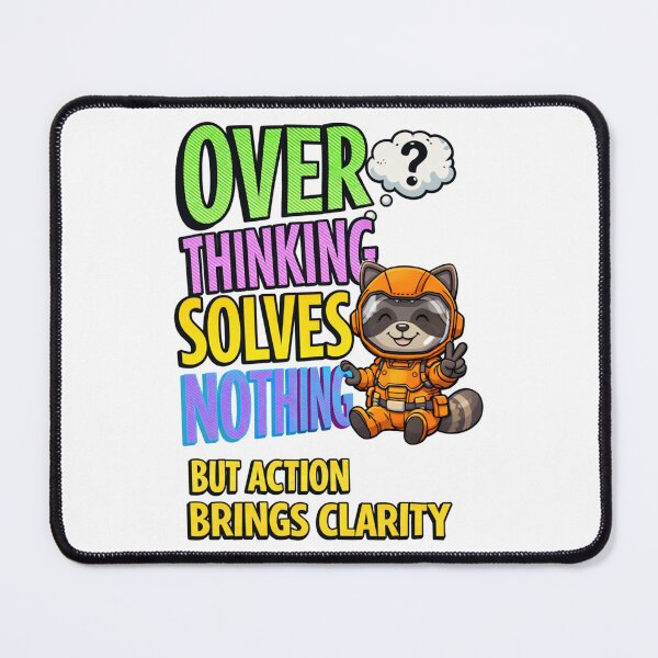 Item preview, Astronaut Raccoon Overthinking - Action Brings Clarity Quote designed and sold by Visual Dept..