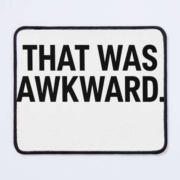 Item preview, That was Awkward T shirt Design designed and sold by Nadiajansen55.