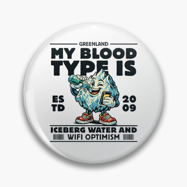 Item preview, Greenland : my blood type is iceberg water and wifi optimism designed and sold by Peerless-Prime.