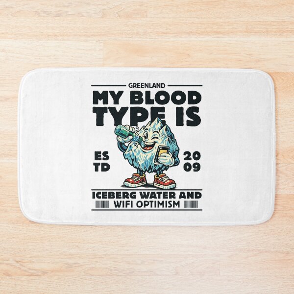 Item preview, Greenland : my blood type is iceberg water and wifi optimism designed and sold by Peerless-Prime.