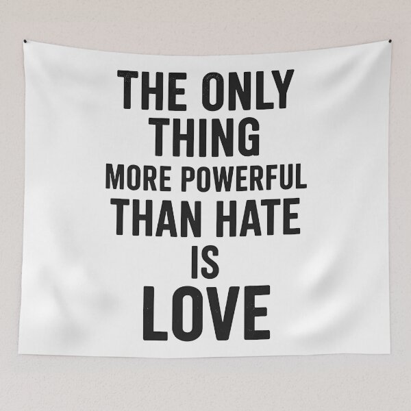 Item preview, The Only Thing More Powerful Than Hate Is Love  designed and sold by Uglyandcute.