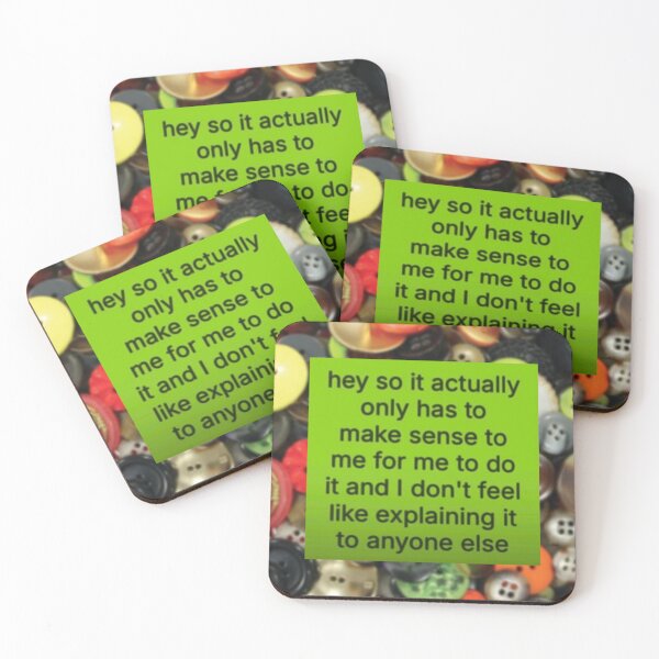 Item preview, It Only Has To Make Sense To Me - 365 Buttons Girl TikTok Meme designed and sold by JinxyArtistry.