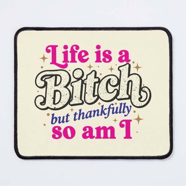 Item preview, Bitch Life designed and sold by CharlottePlaceArt.