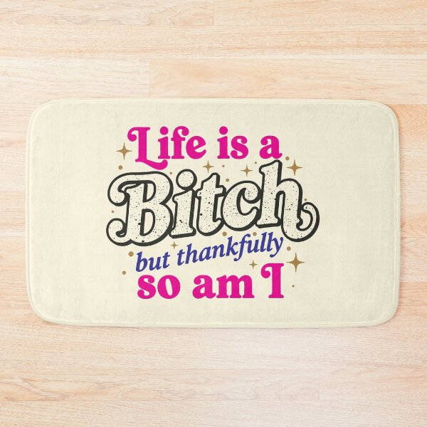 Item preview, Bitch Life designed and sold by CharlottePlaceArt.