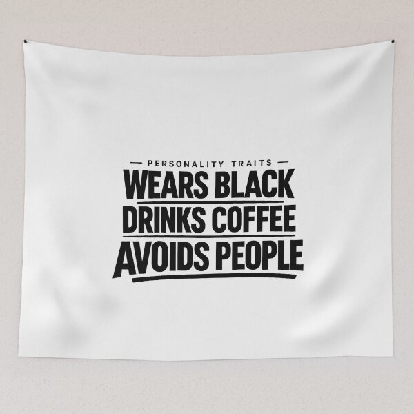 Item preview, Wears Black Drinks Coffee Avoids People – Funny Introvert designed and sold by Pawsome Quotes.