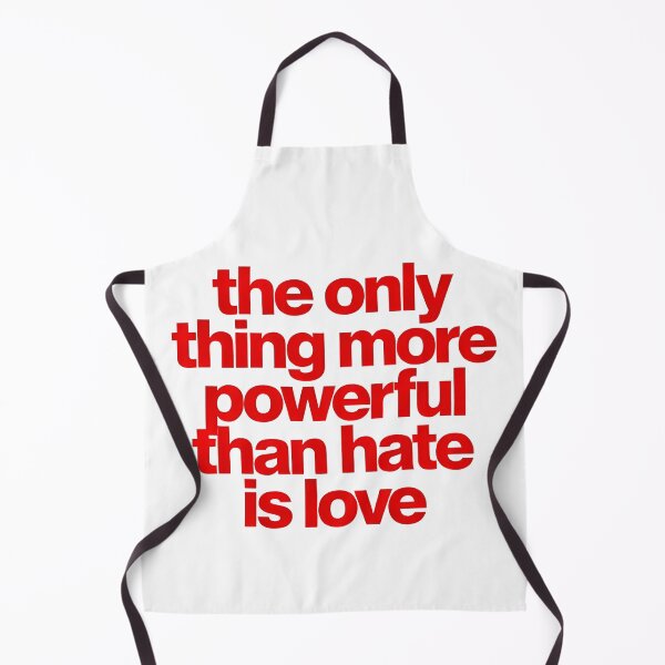 Item preview, The Only Thing More Powerful Than Hate Is Love designed and sold by Uglyandcute.