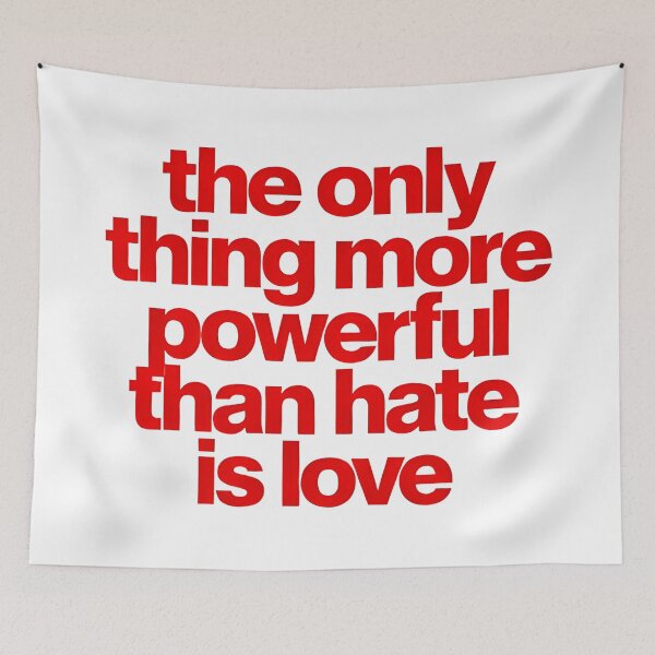 Item preview, The Only Thing More Powerful Than Hate Is Love  designed and sold by Uglyandcute.