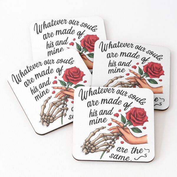 Item preview, Wuthering Heights Whatever our souls are made of designed and sold by HaydenMillepied.