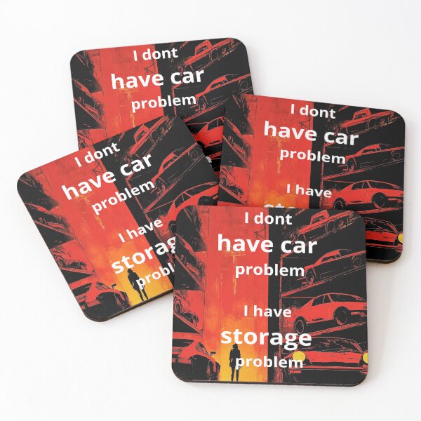 Item preview,  I Dont Have Car Problem I Have Storage Problem designed and sold by KRIS TakeThisShirt POD Shop.