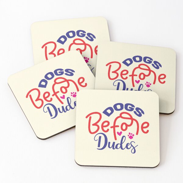 Item preview, Dogs Before Dudes designed and sold by CharlottePlaceArt.