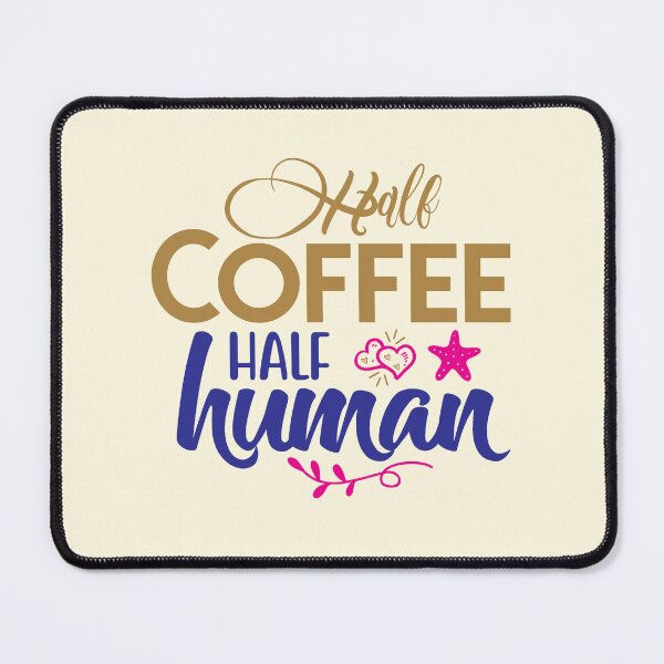 Item preview, Half Coffee Half Human designed and sold by CharlottePlaceArt.