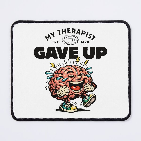 Item preview, My therapist gave up designed and sold by Peerless-Prime.