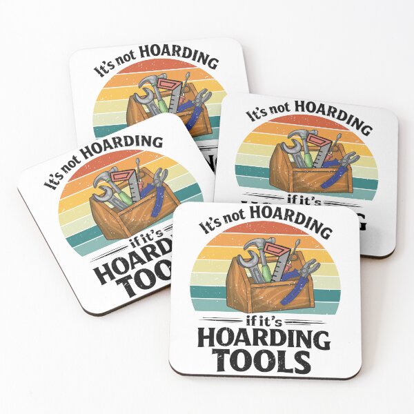 Item preview, It's not Hoarding if it's tools, carpenter, wood working designed and sold by CloudyPress.