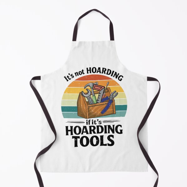Item preview, It's not Hoarding if it's tools, carpenter, wood working designed and sold by CloudyPress.