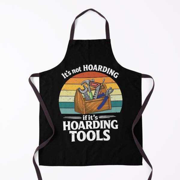 Item preview, It's not Hoarding if it's tools, carpenter, wood working designed and sold by CloudyPress.