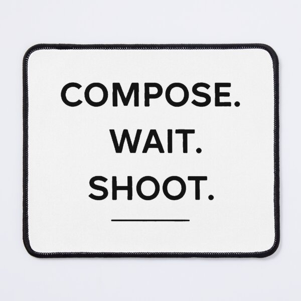 Item preview, Compose Wait Shoot Shirt – Minimalist Photographer Lifestyle Tee designed and sold by MAF_Merch.