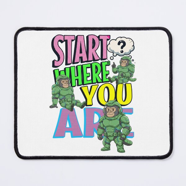 Item preview, Funny Space Monkey - Start Where You Are Quote designed and sold by Visual Dept..