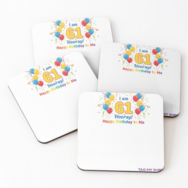 Item preview, I am 61 Hooray! Happy Birthday to Me - Tag My Shirt designed and sold by Tag My Shirt - Clothing Made to Be Written On..