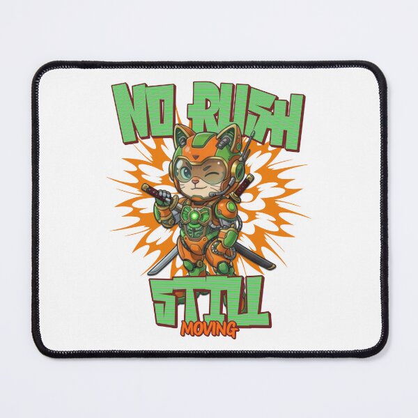 Item preview, Cyberpunk Mecha Cat - No Rush Still Moving Quote designed and sold by Visual Dept..